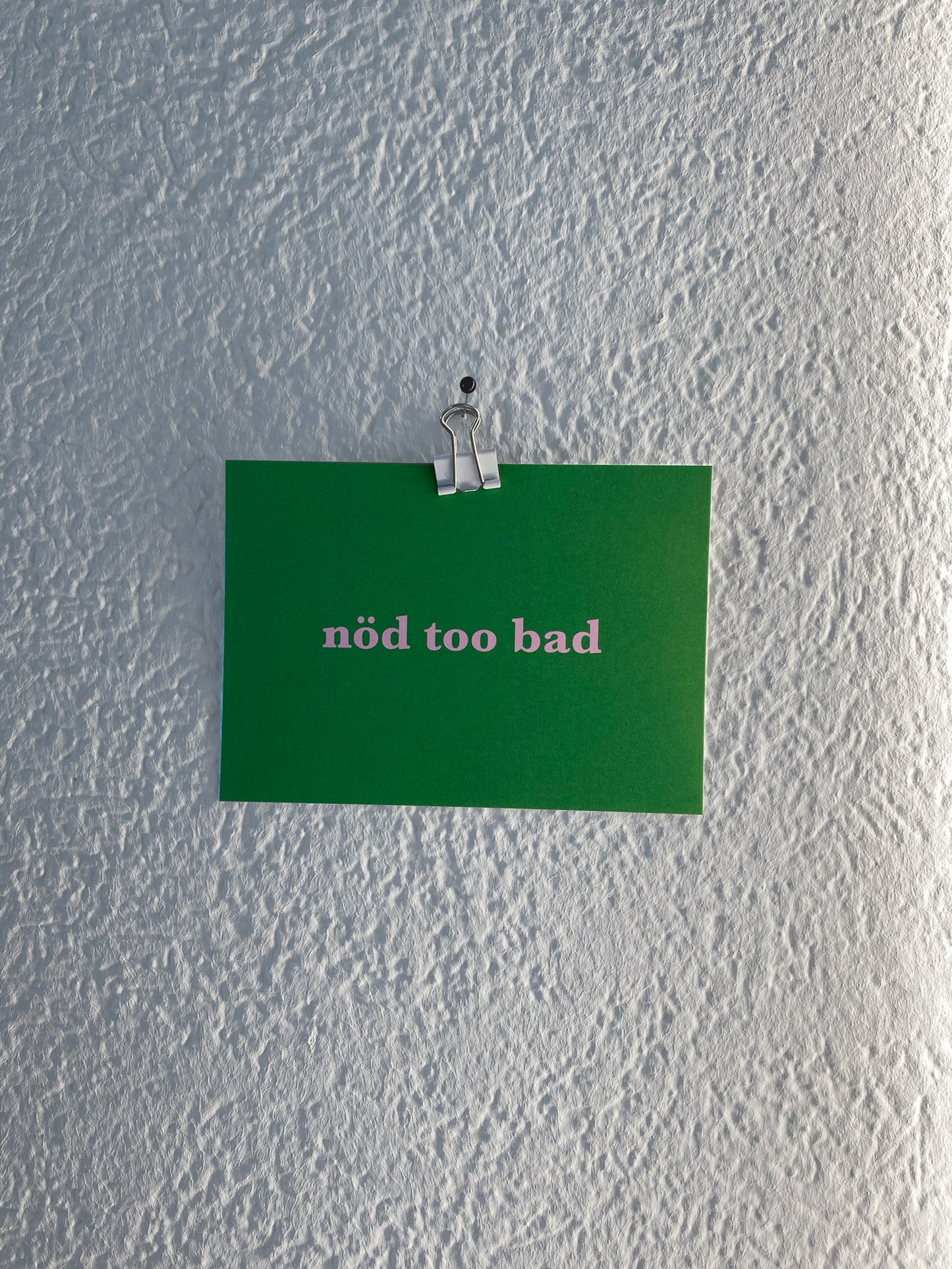 too bad - K